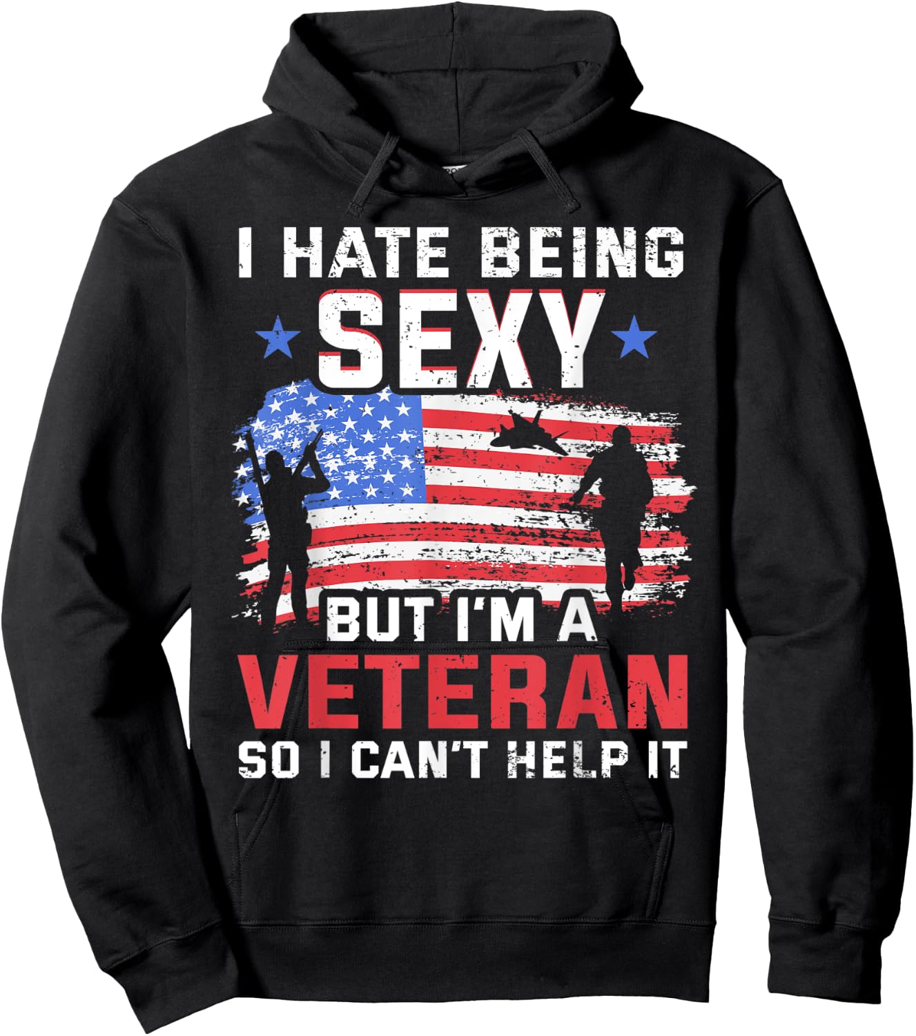 I hate being sexy but I'm a Veteran - Vietnam Veteran Hoodie - Hoodie | Black