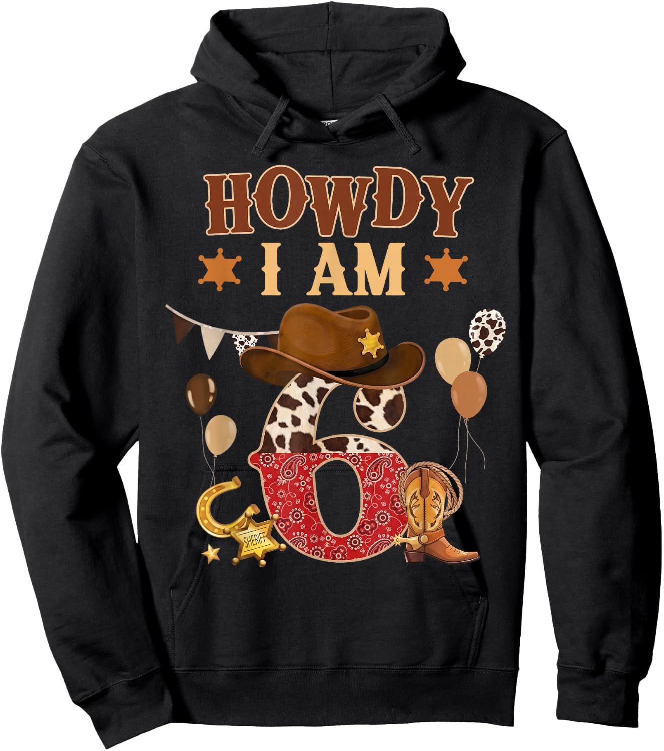 Howdy I'm 6 Western Cowboy 6th Birthday Boy Kids 6 Year Old Hoodie - Hoodie | Black