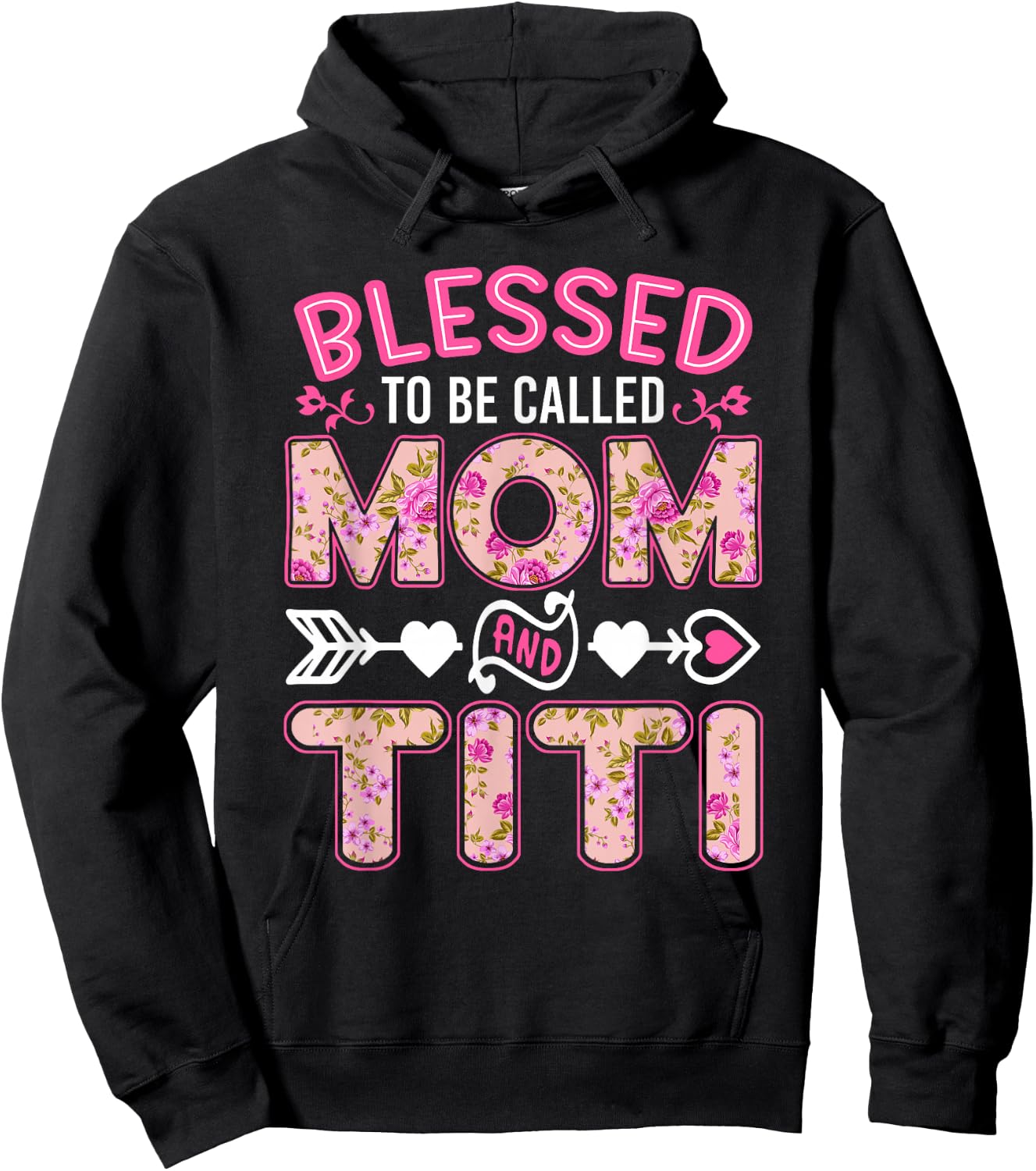 Blessed To Be Called Mom And Titi Funny Mother's Day Hoodie - Hoodie | Black