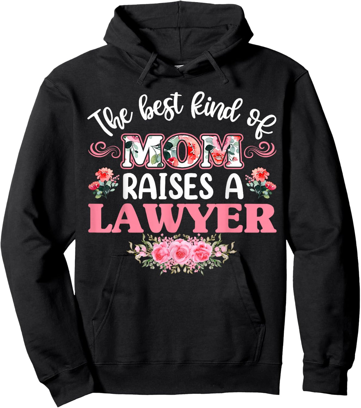 The Best Kind of Mom Raises a lawyer Shirt Hoodie - Hoodie | Black