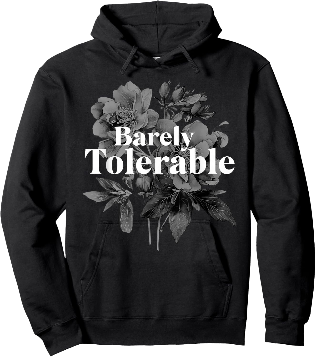 Barely Tolerable Shirt Floral Book Lover Quote bookish Hoodie - Hoodie | Black