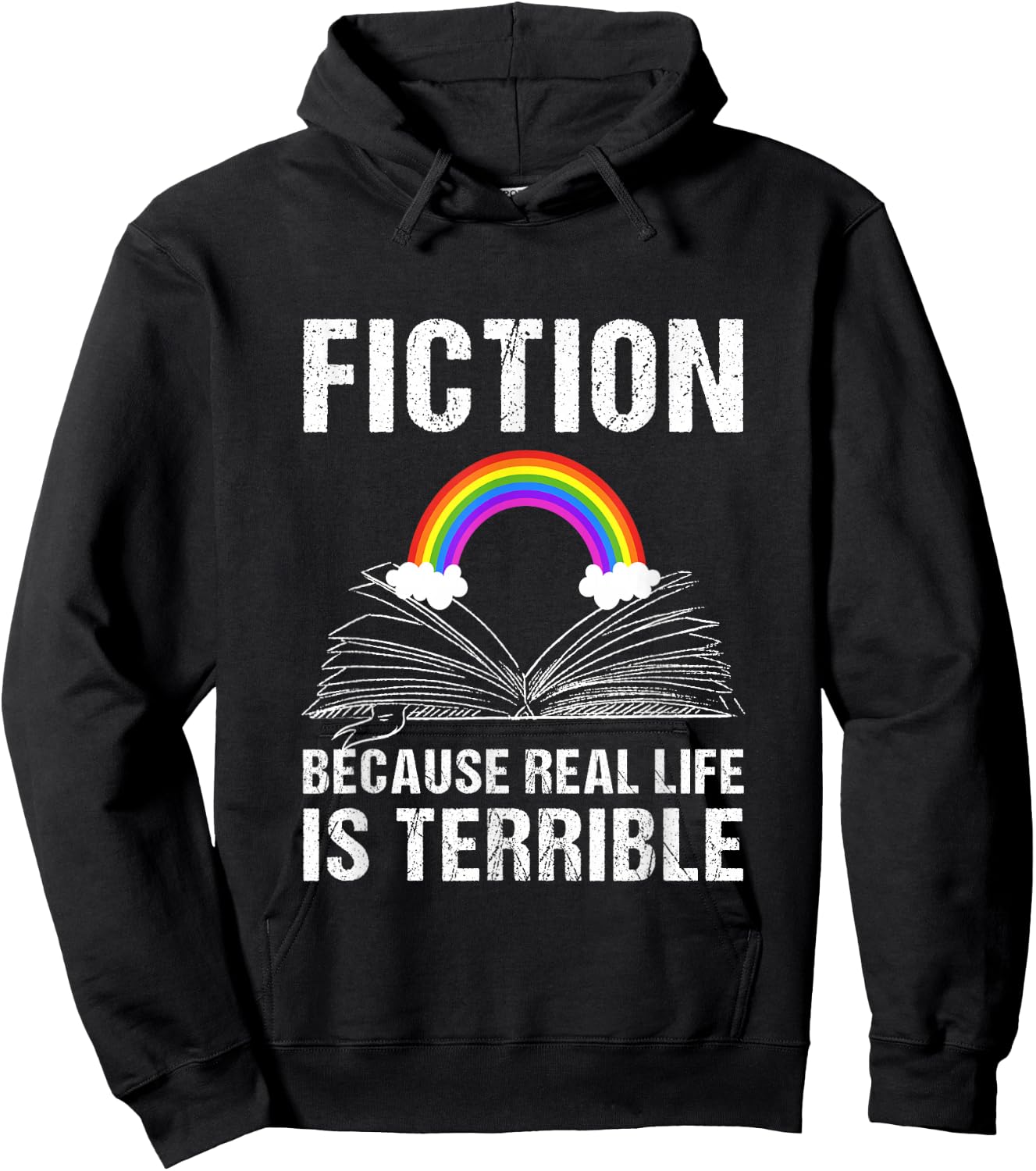 Fiction Because Real Life is Terrible Reading Book Lover Hoodie - Hoodie | Black