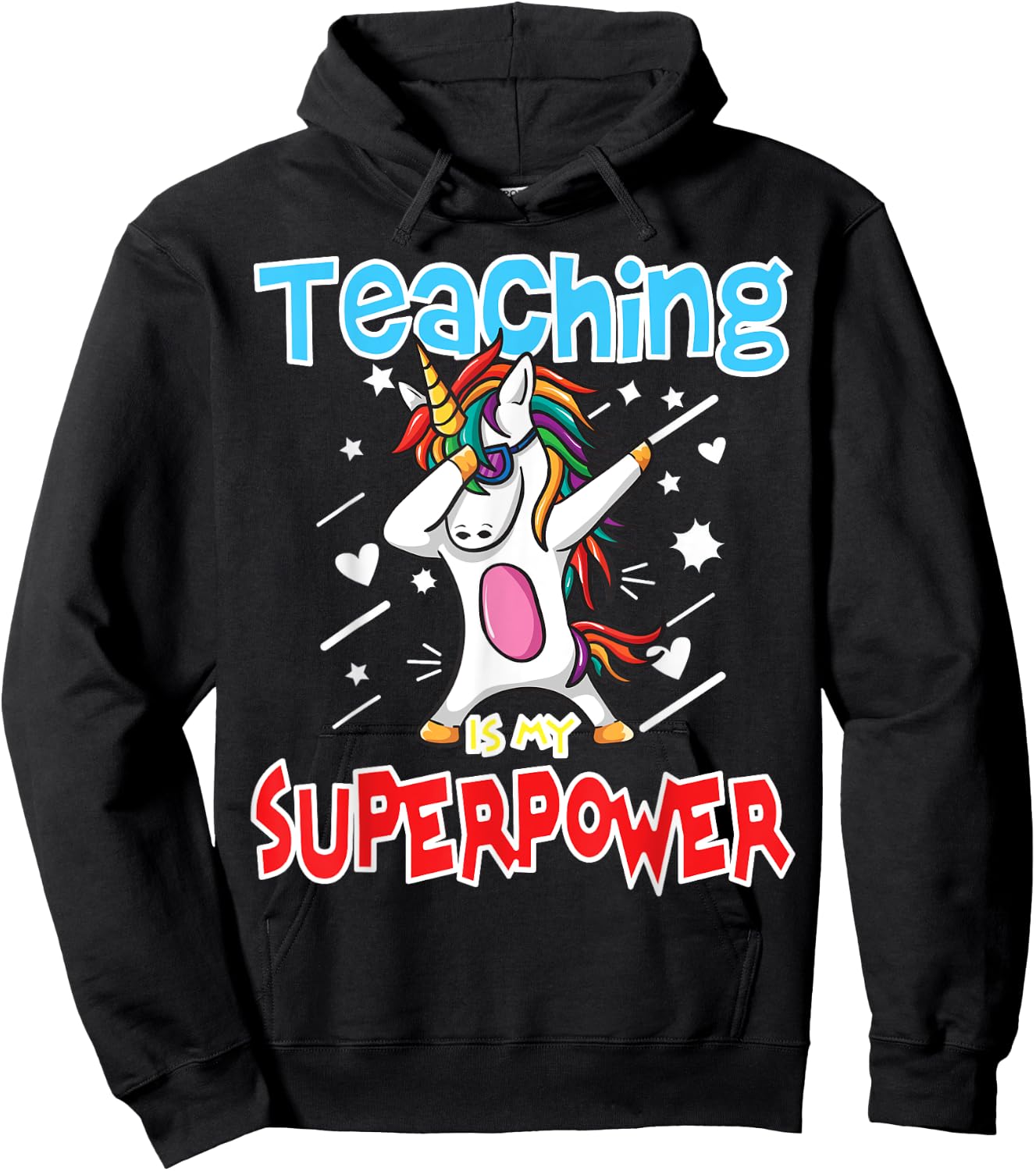 Teaching Is My Super Power Gift Teacher Unicorn Men Women Hoodie - Hoodie | Black