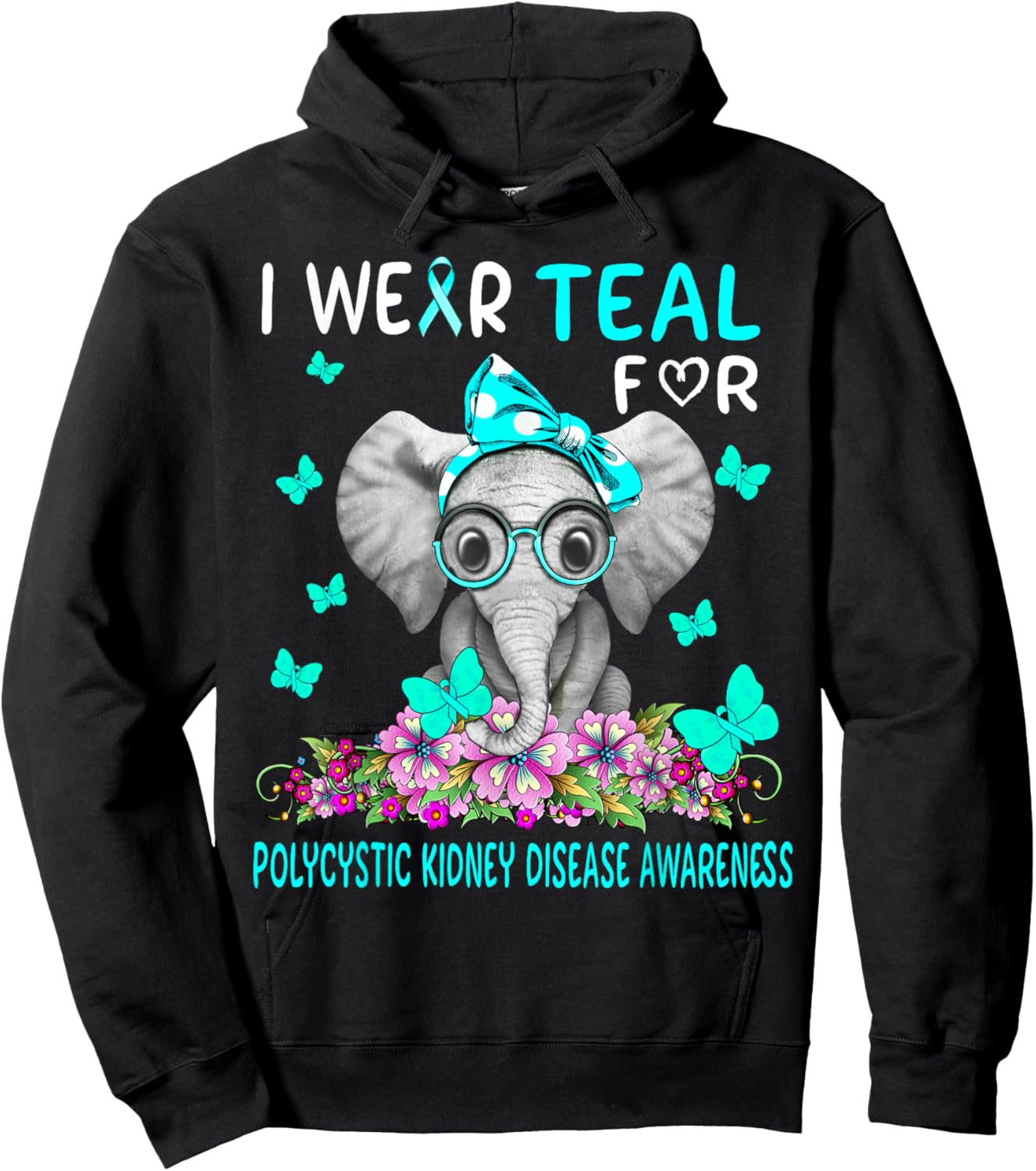 I wear Teal For Polycystic Kidney Disease Awareness Hoodie - Hoodie | Black