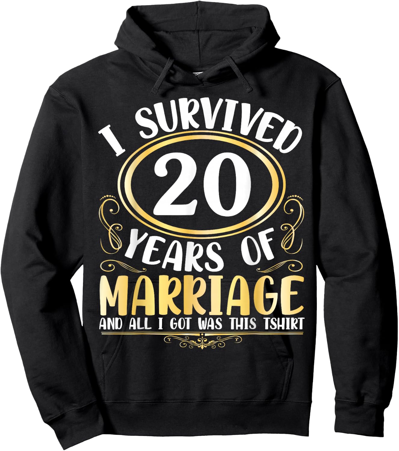 I Survived 20 Years Of Marriage Wedding All I Got Was This Hoodie - Hoodie | Black