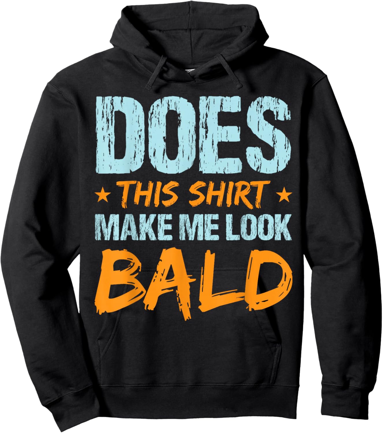 Does This Shirt Make Me Look Bald Funny Hair Loss Hairless Hoodie - Hoodie | Black