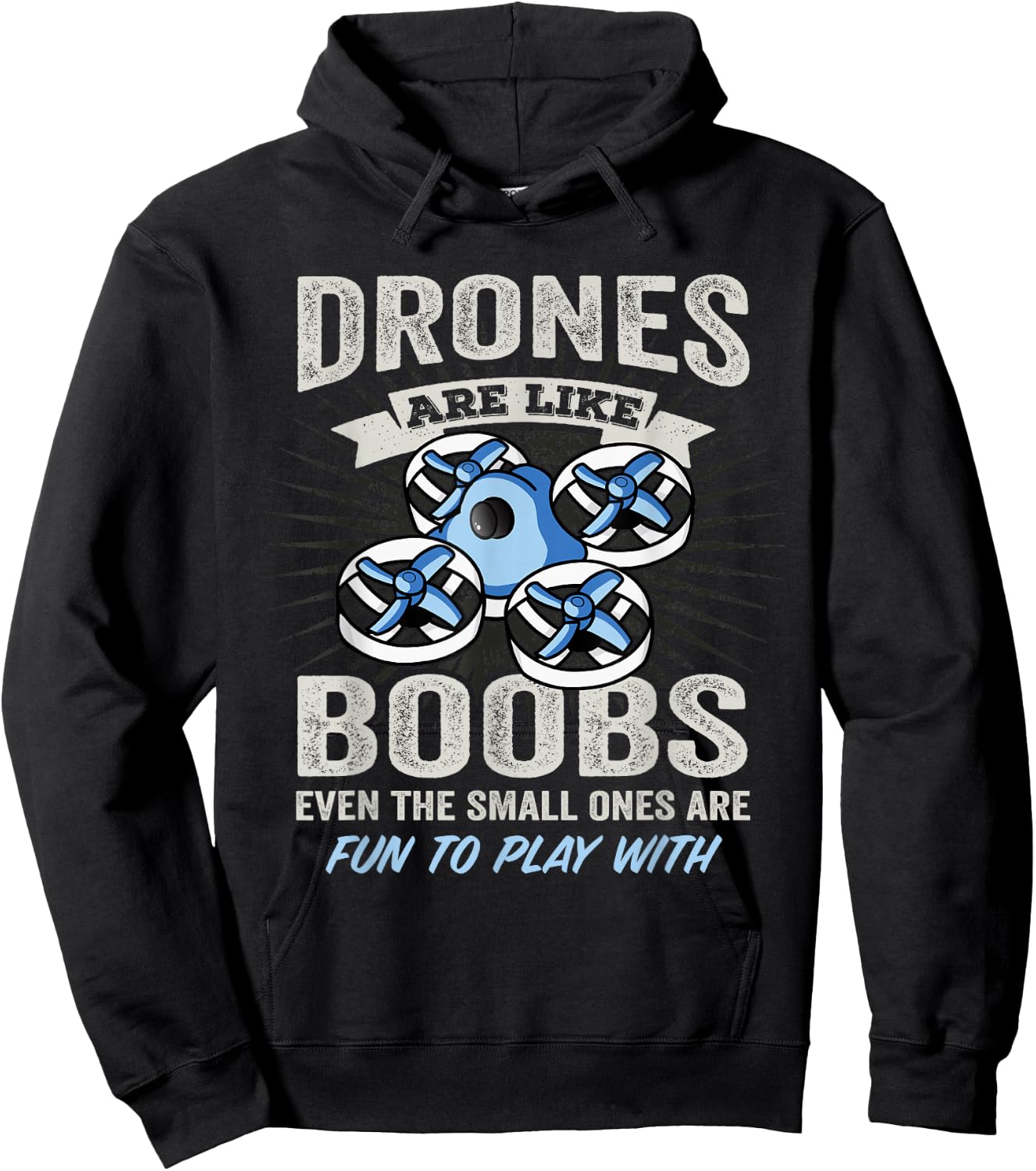 Drones Are Like Boobs - Funny FPV Drone Racing Pilot Hoodie - Hoodie | Black