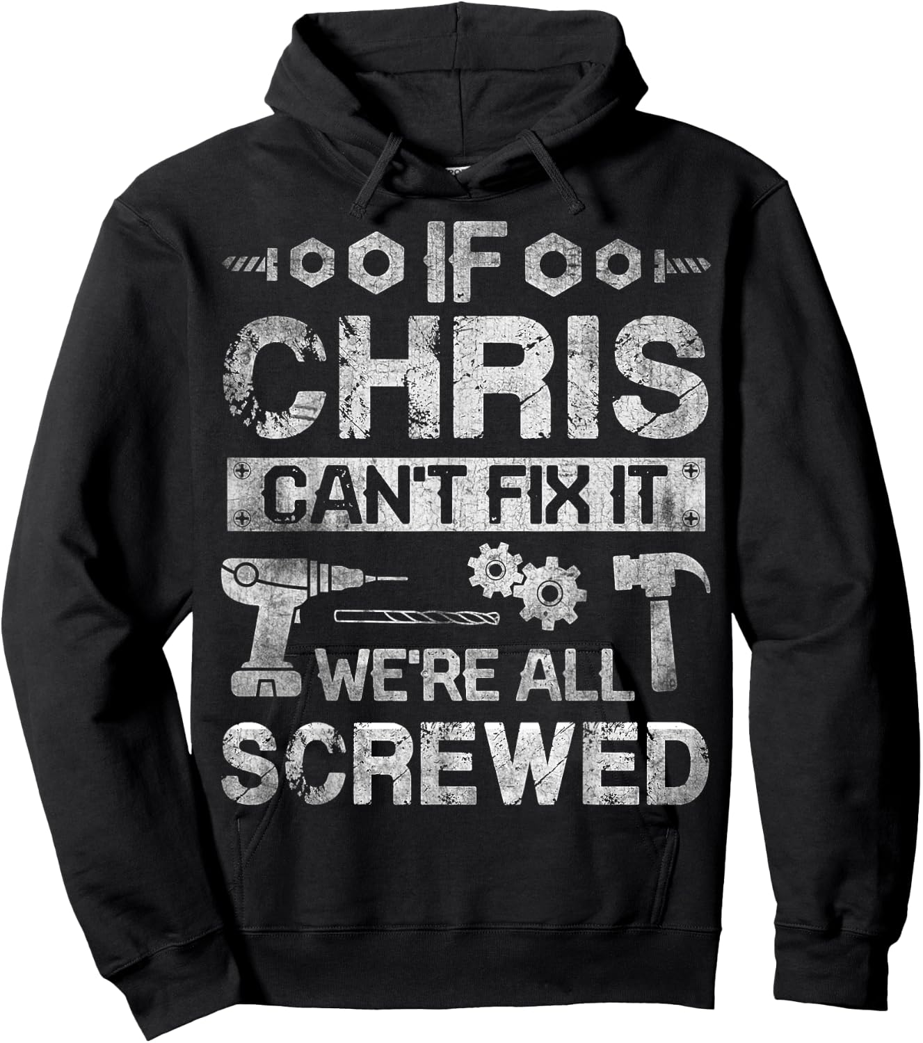 If CHRIS Can't Fix it We're All Screwed Funny Fathers Gift Hoodie - Hoodie | Black
