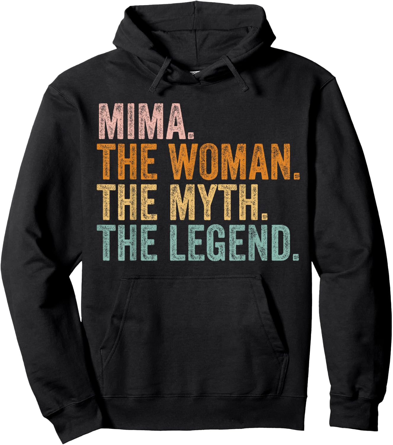 Mima The Woman The Myth The Legend Funny Grandma Mothers Day Hoodie - Hoodie | Black
