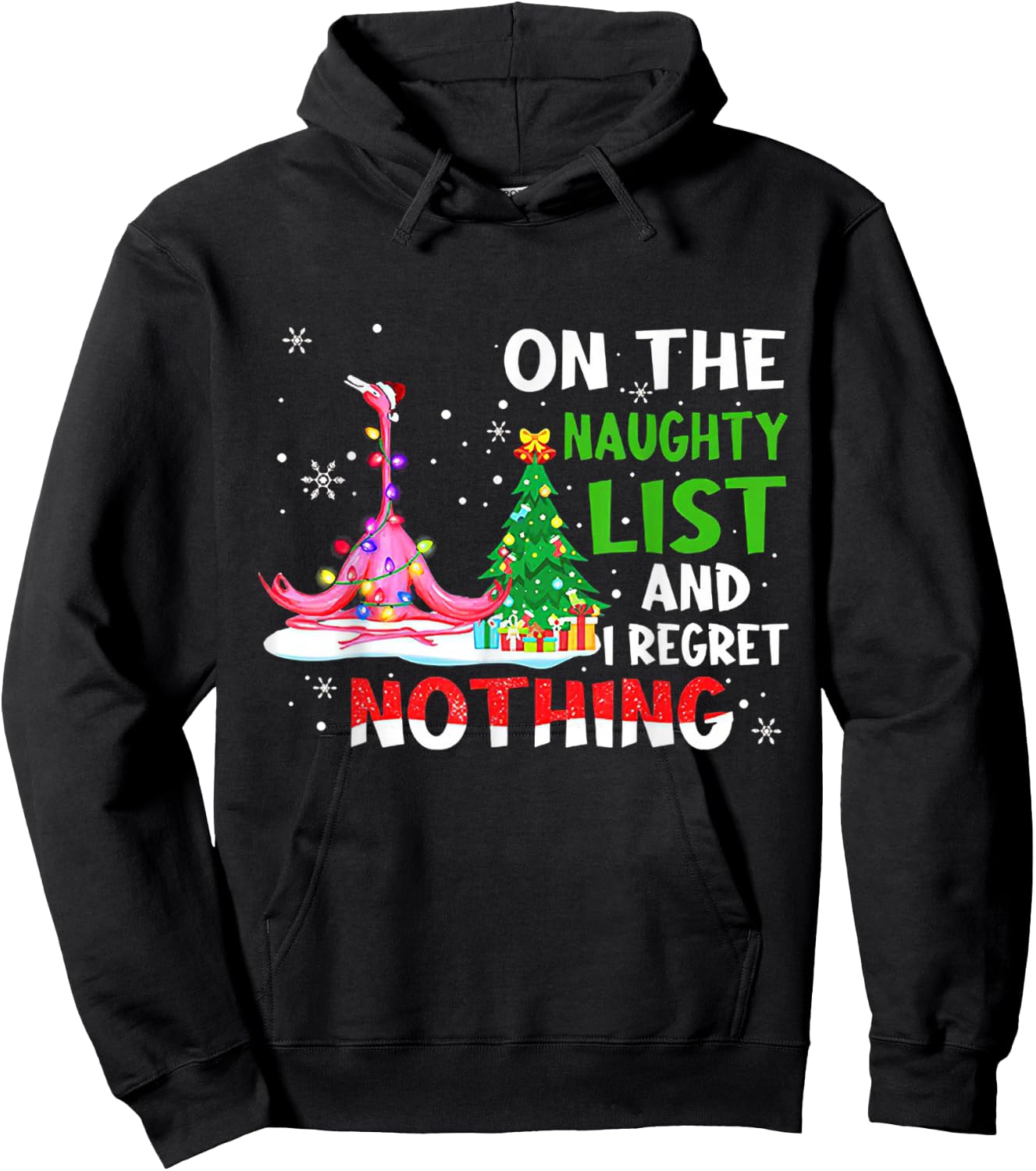 On The Naughty List And I Regret Nothing Flamingo Christmas Hoodie - Hoodie | Black