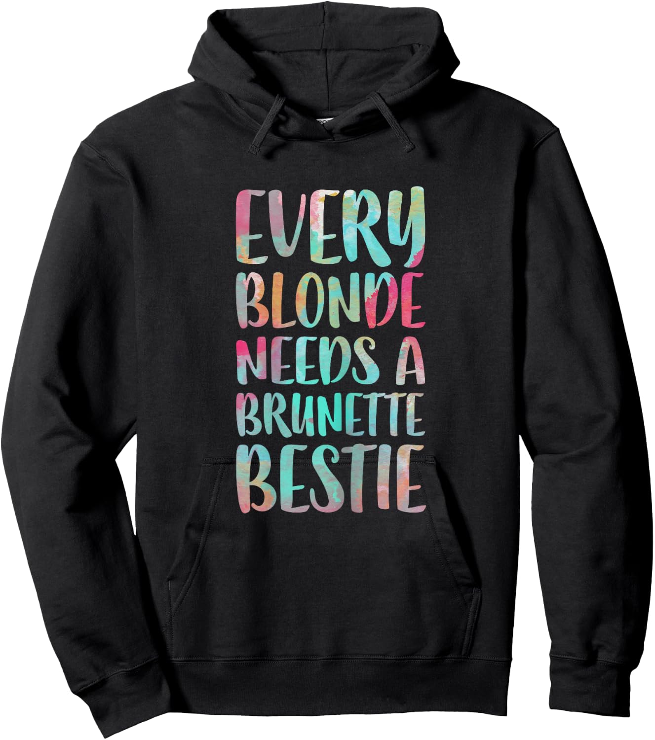 Every Blonde Needs A Brunette Bestie Best Friends Hoodie - Hoodie | Black
