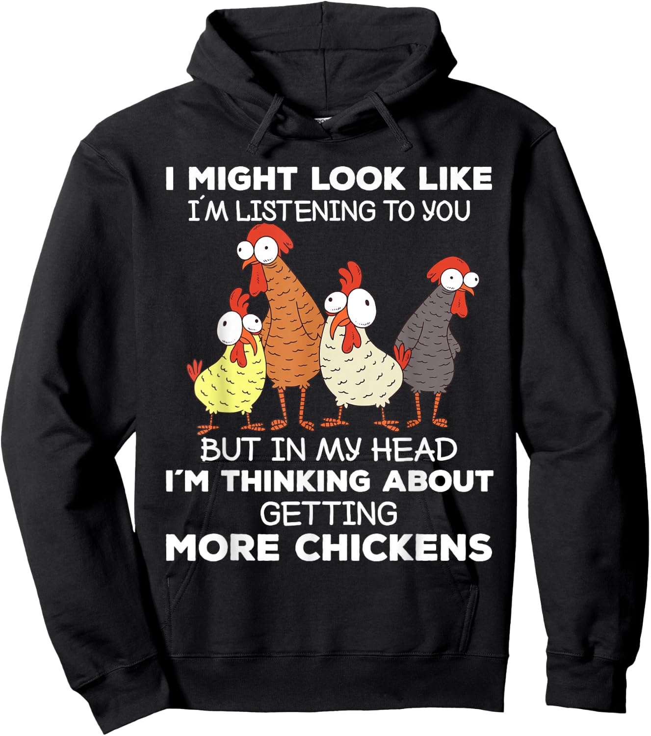 I Am Thinking About Getting More Chickens Farming Farmer Hoodie - Hoodie | Black