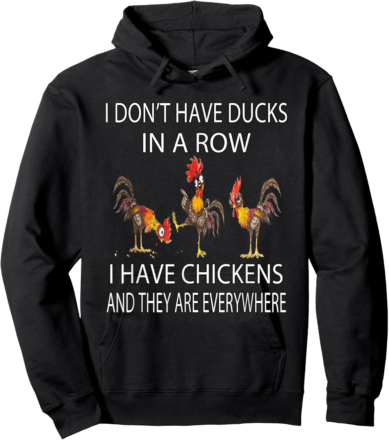 Funny Chicken Humor I Don’t Have Ducks In A Row Farmer Gift Hoodie - Hoodie | Black