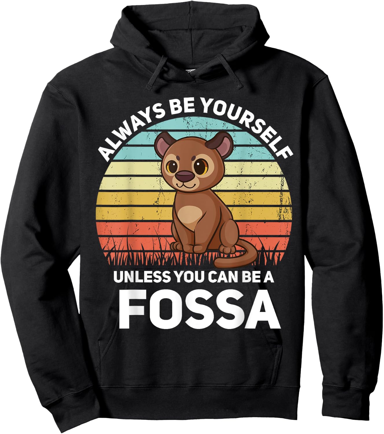 Always Be Yourself Unless You Can Be A Fossa Kawaii Hoodie - Hoodie | Black