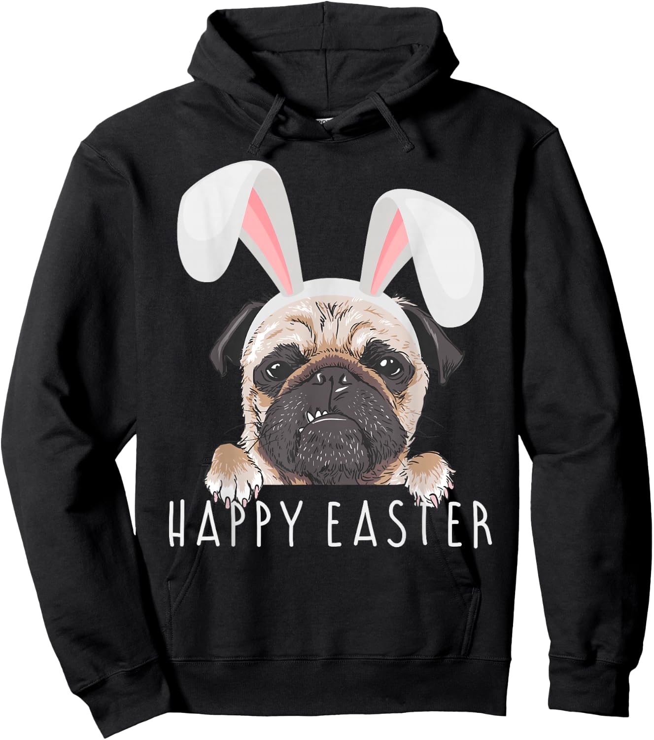 Happy Easter Ears Bunny Funny Pajama Dress Pug Party Rabbit Hoodie - Hoodie | Black