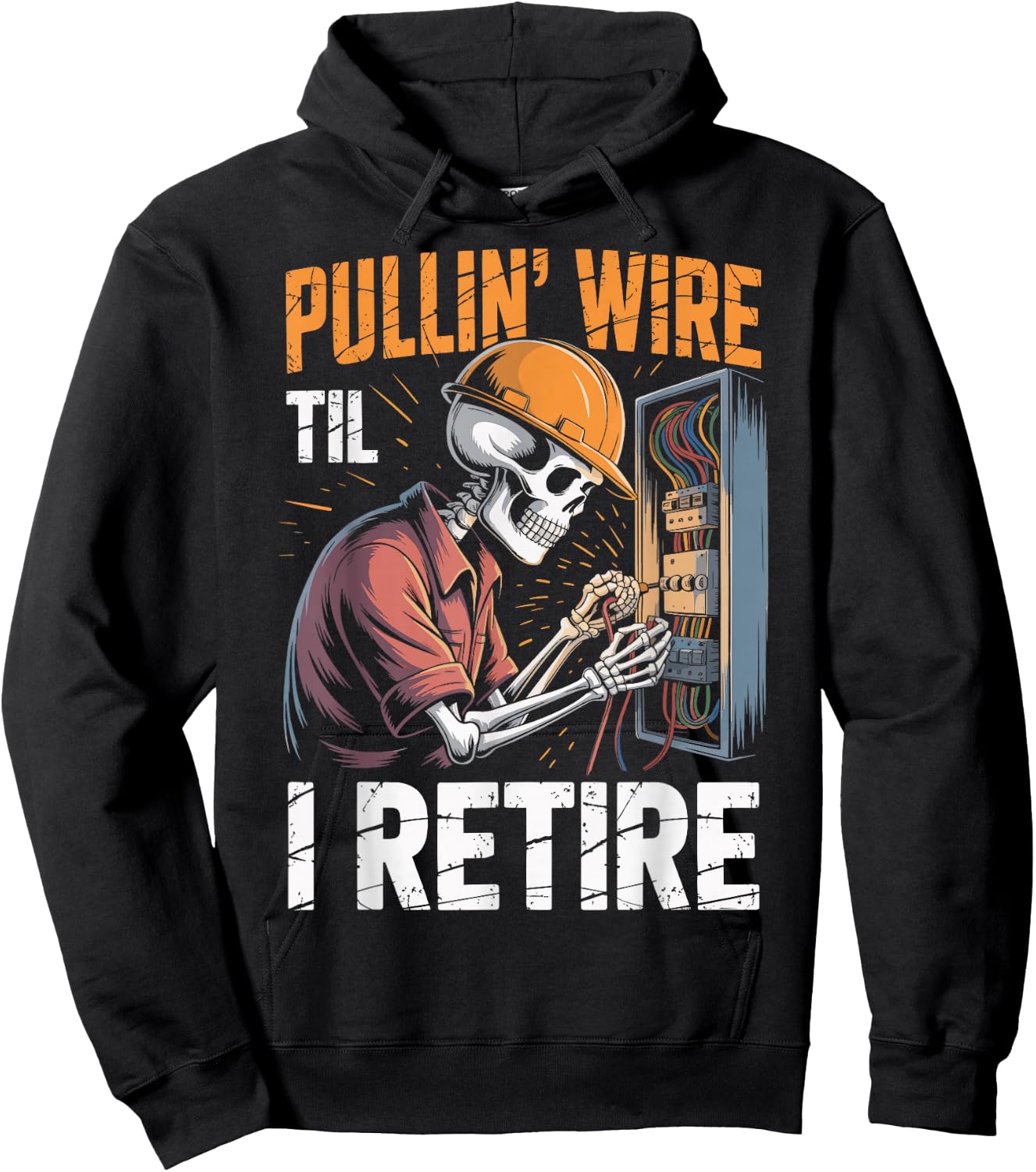 Pullin' Wire 'Til I Retire Hoodie - Hoodie | Black