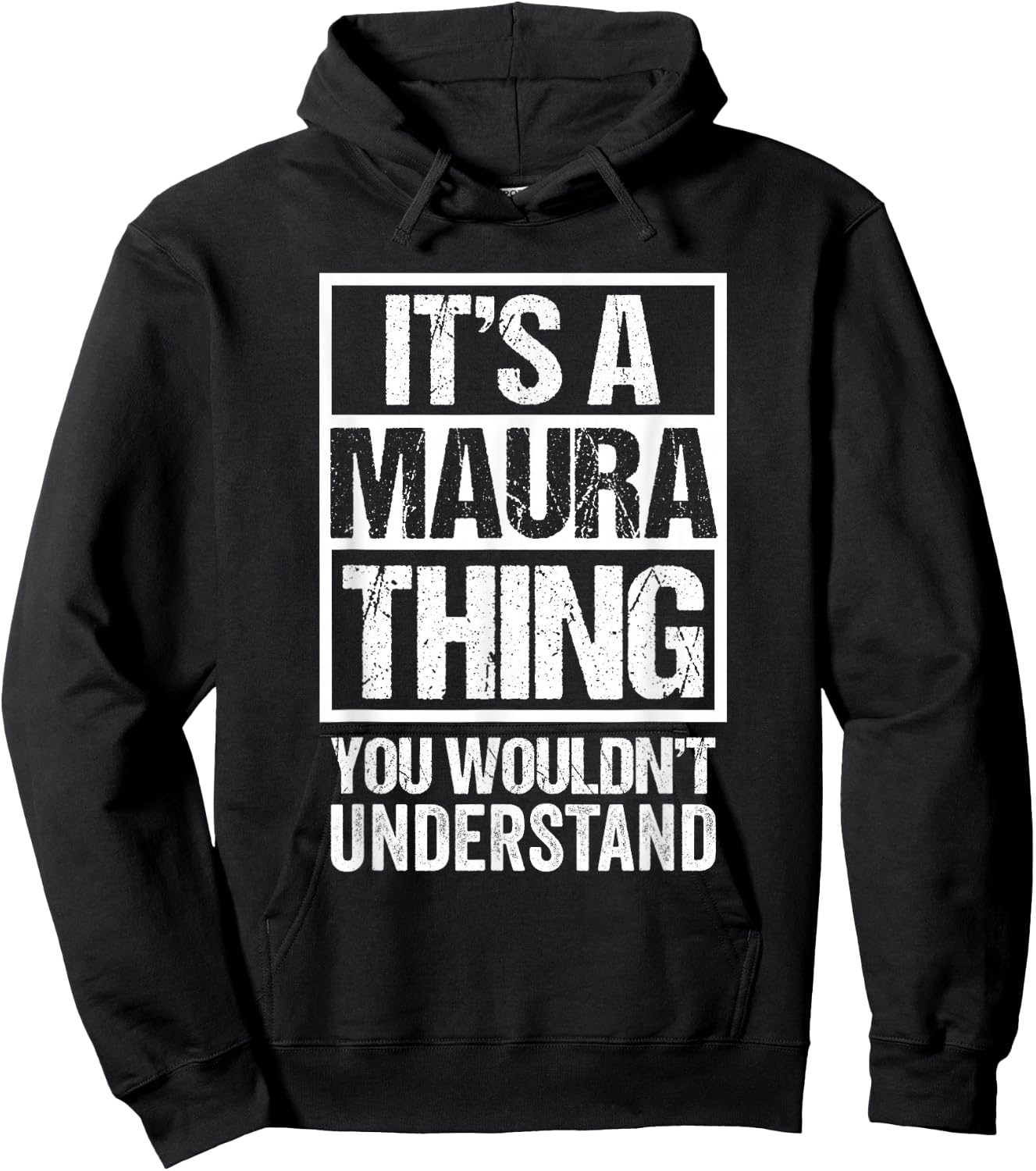 It's A Maura Thing You Wouldn't Understand First Name Hoodie - Hoodie | Black