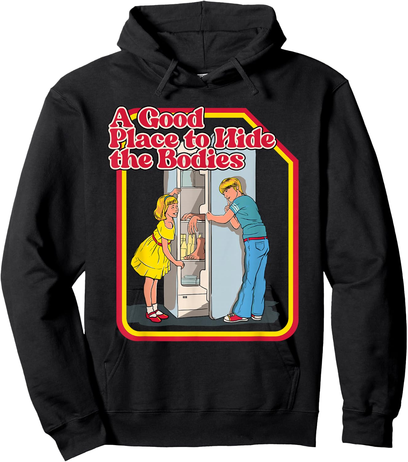 A Good Place To Hide The Bodies - Funny Dark Humor Hoodie - Hoodie | Black