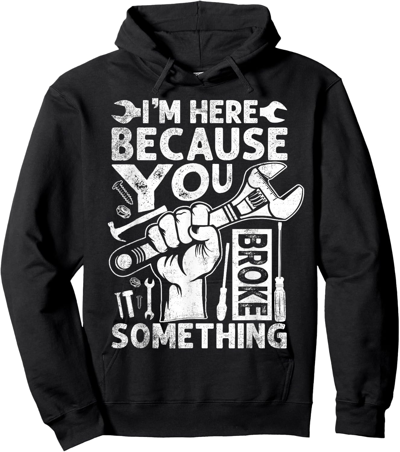 I'm Here Because You Broke Something Funny Mechanic Hoodie - Hoodie | Black