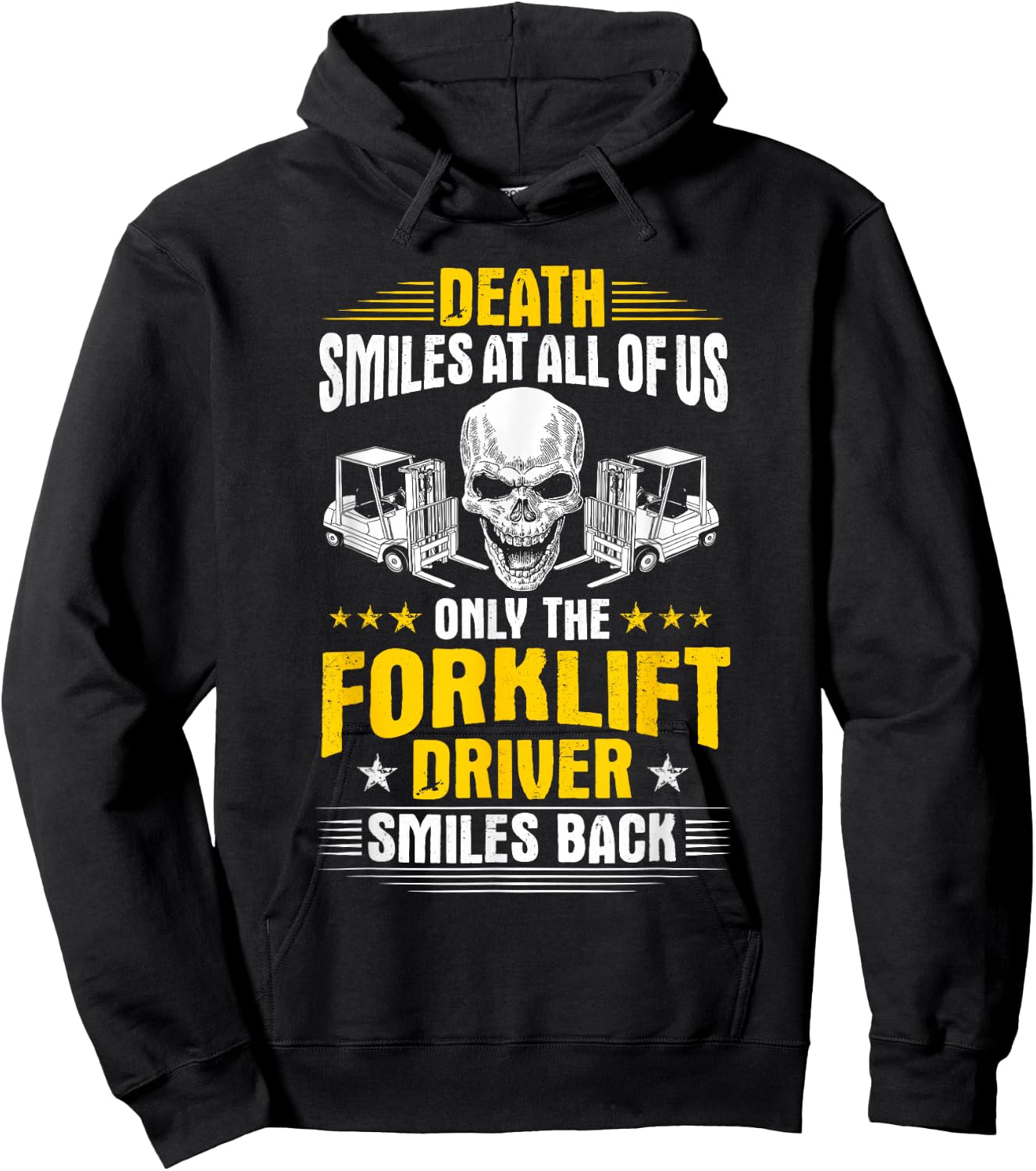 Forklift Operator Death Smiles At All Of Us Forklift Driver Hoodie - Hoodie | Black