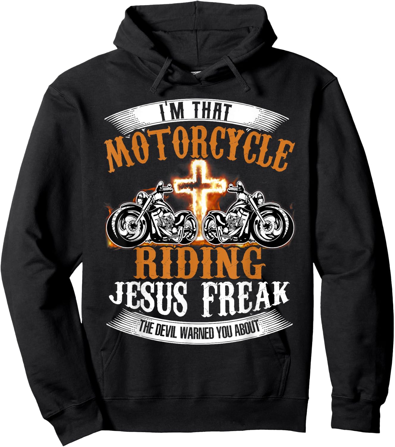 I'm That Motorcycle Riding Jesus Freak Funny Biker Christian Hoodie - Hoodie | Black