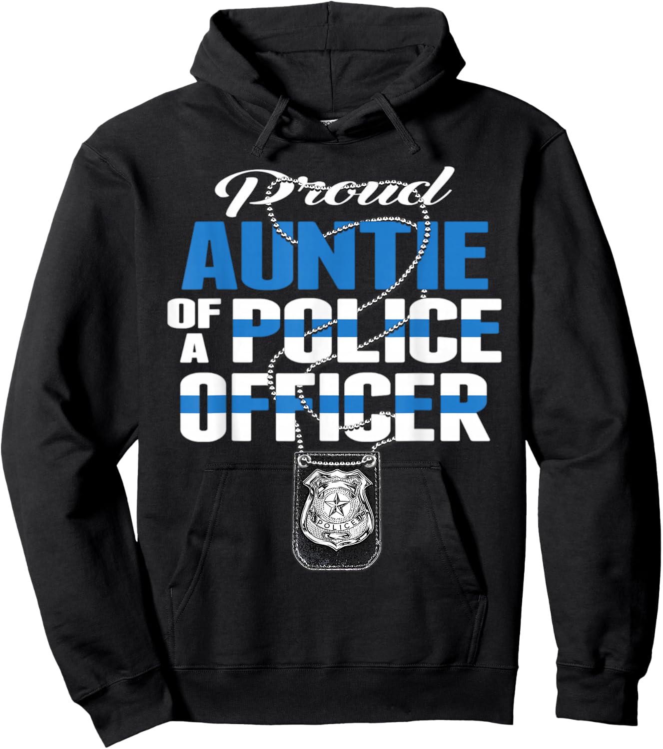 Proud Auntie Of A Police Officer - Thin Blue Line Aunt Gift Hoodie - Hoodie | Black