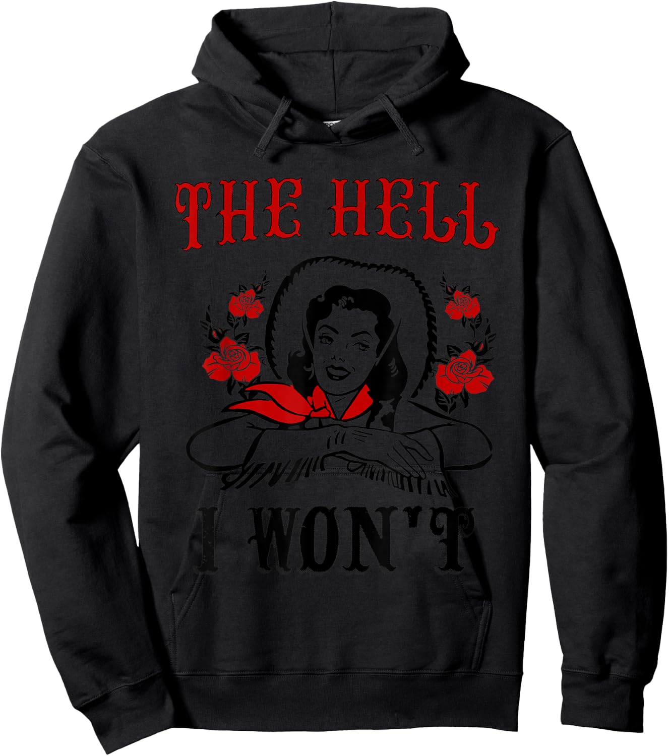 The Hell I Won't Hoodie - Hoodie | Black