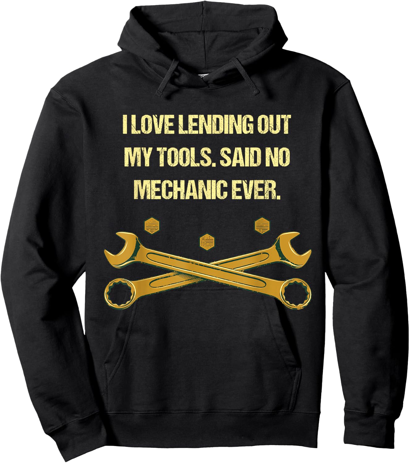 I Love Lending Out My Tools Funny Mechanic Humor Car Repair Hoodie - Hoodie | Black