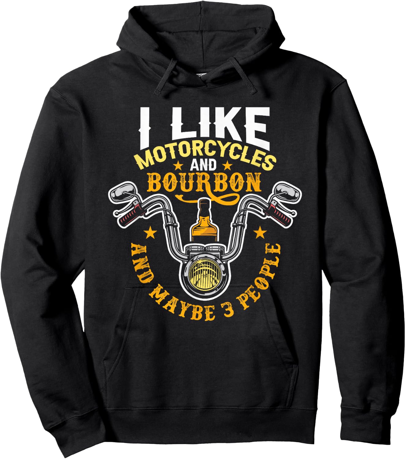 I Like Motorcycles And Bourbon And Maybe 3 People Bourbon Hoodie - Hoodie | Black