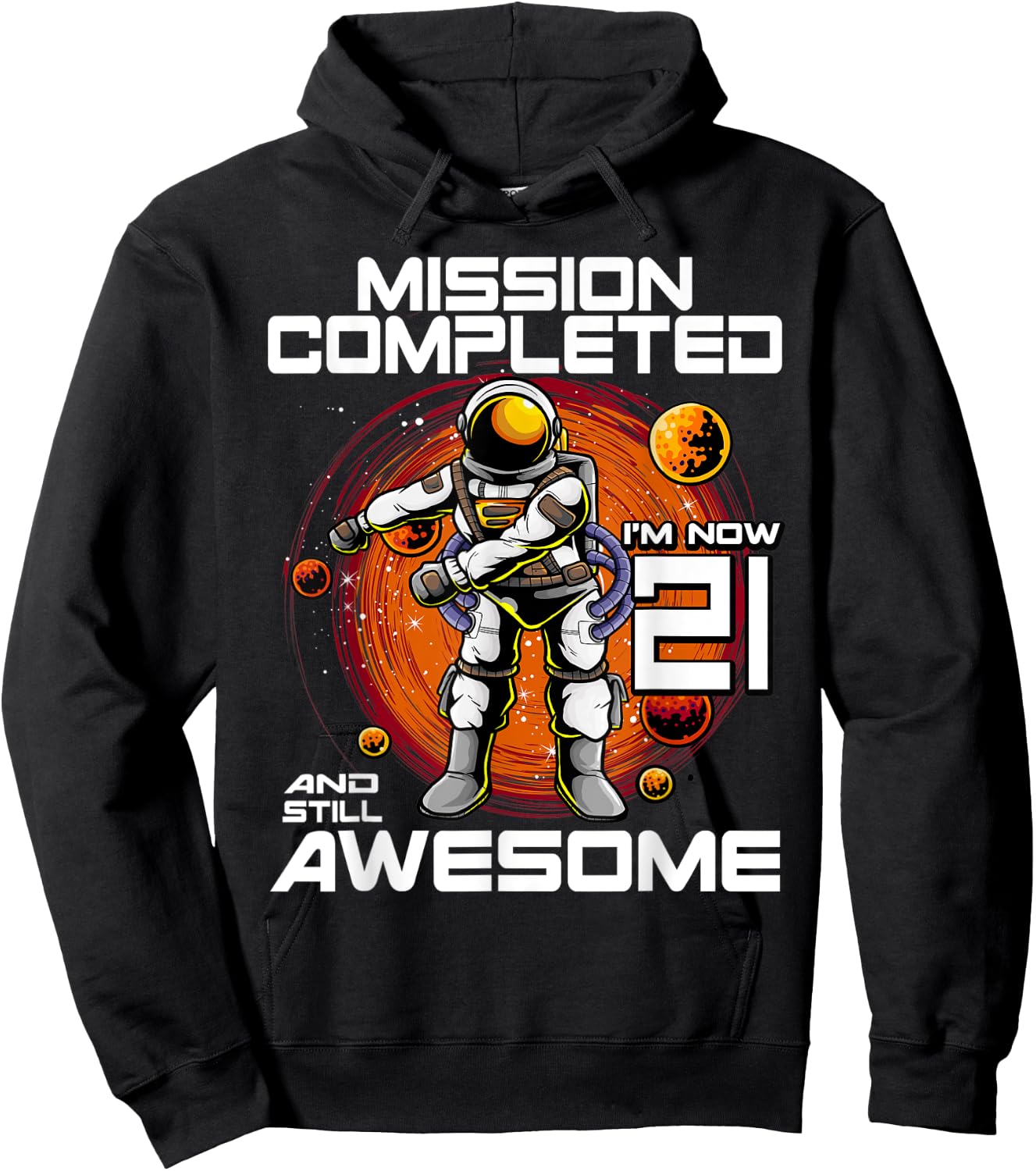 21st Birthday Astronaut 21 Years Old Outer Space Birthday Hoodie - Hoodie | Black