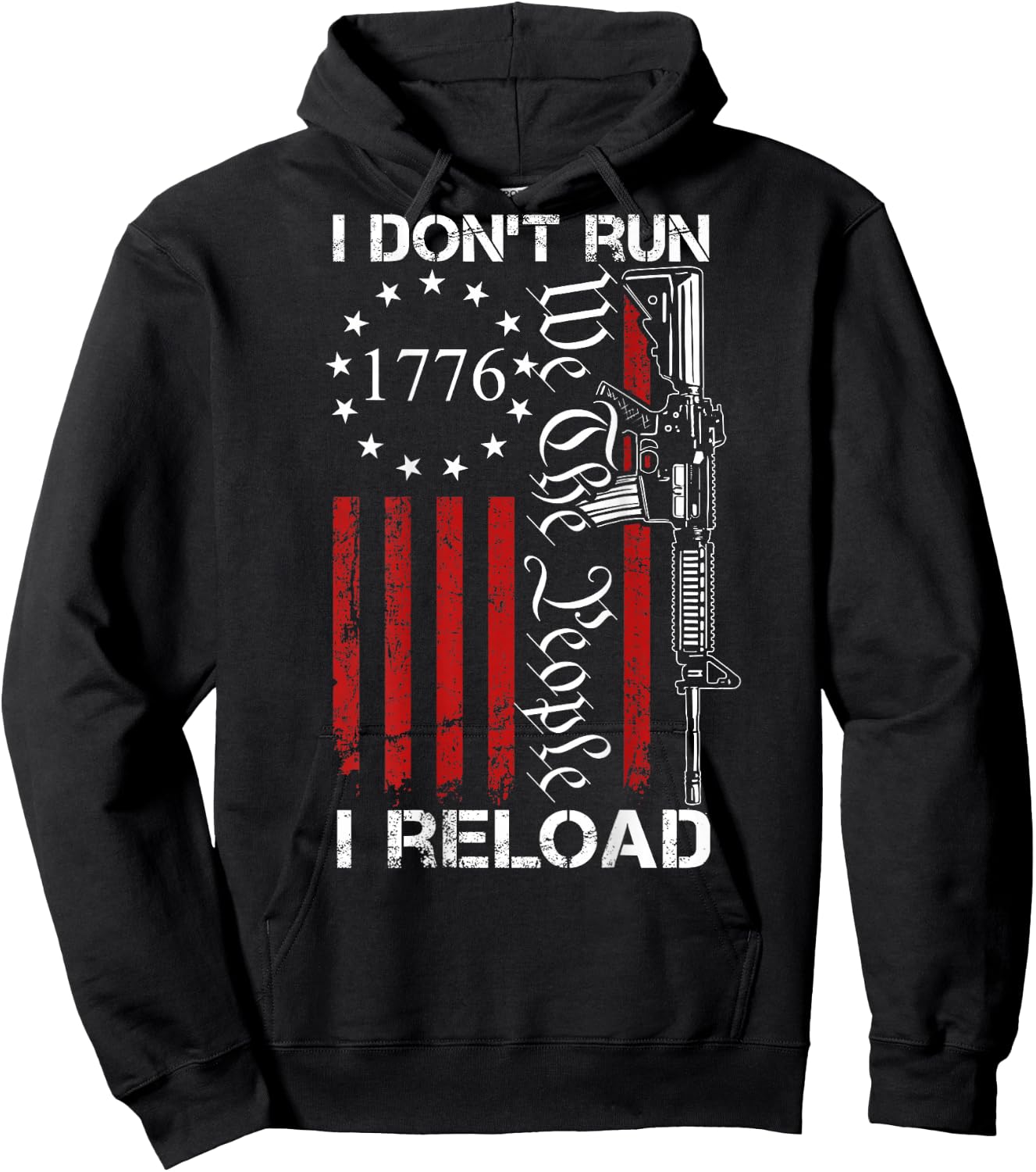 I Don't Run I Reload - We The People Funny AR15 (ON Back) Hoodie - Hoodie | Black