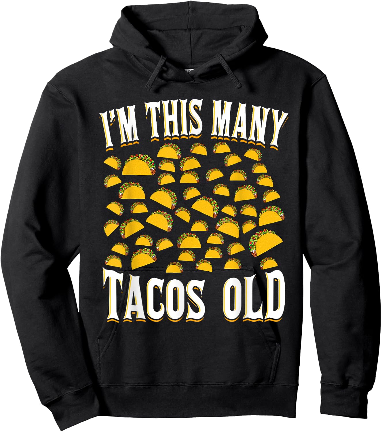 I’m This Many Tacos Old Funny 50th Birthday Mexican Food Hoodie - Hoodie | Black