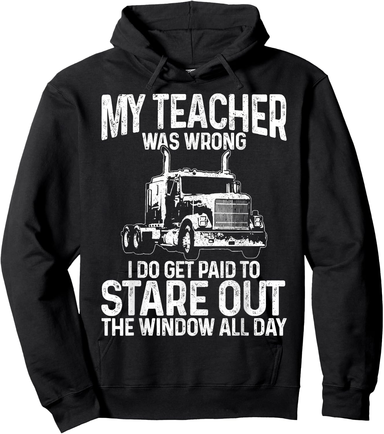 Truck Driver Trucker Big Rig Funny Saying Quote Gift Hoodie - Hoodie | Black