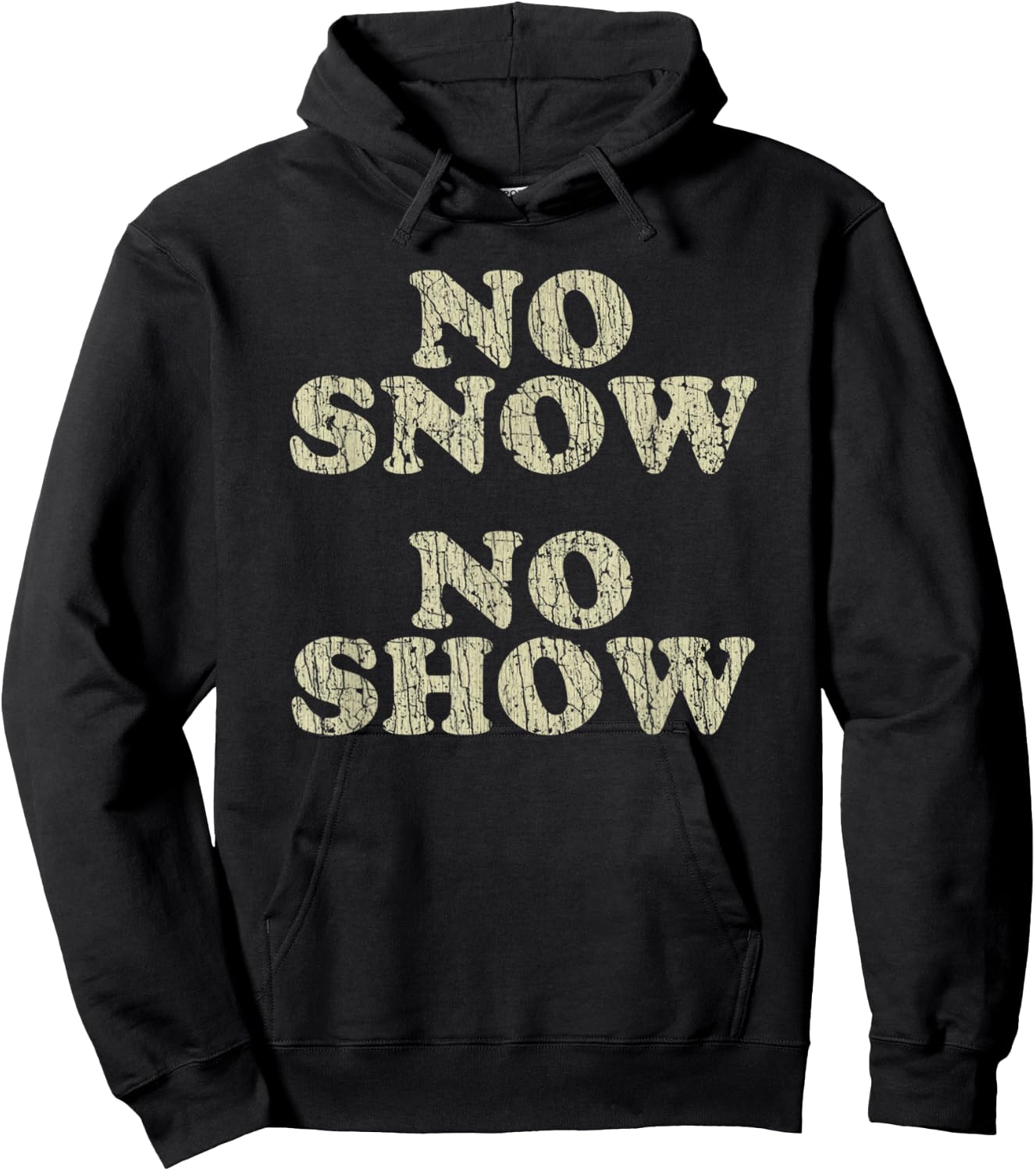 Vintage No Snow No Show 1978 Hoodie - Hoodie | Black