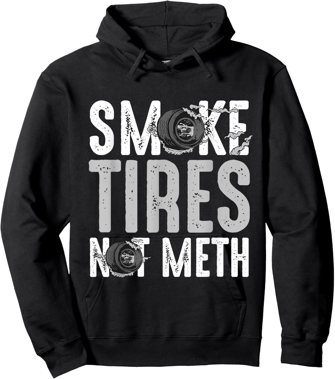 Smoke Tires Not Meth Funny Car Racing Mechanic Hoodie - Hoodie | Black