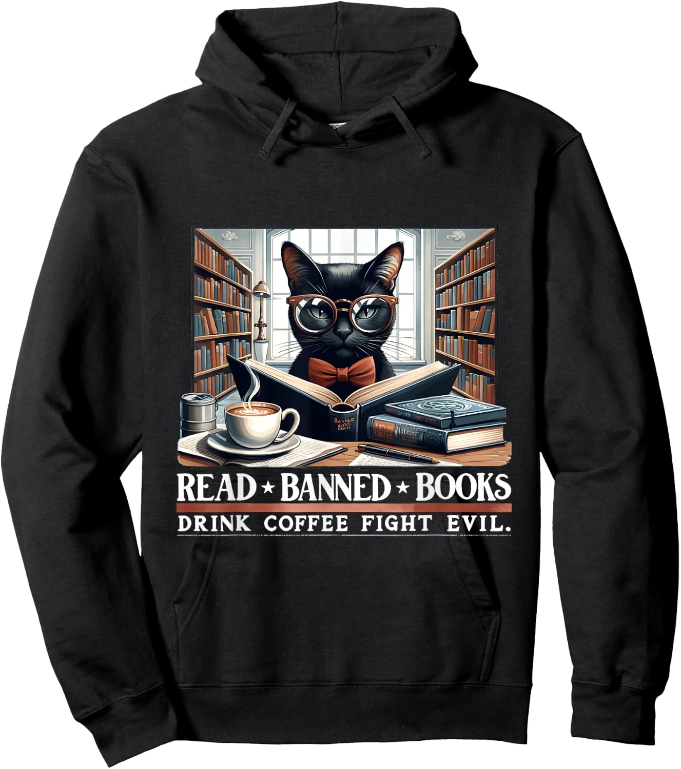 Read Banned Books Drink Coffee Fight Evil Book Lovers Reader Hoodie - Hoodie | Black