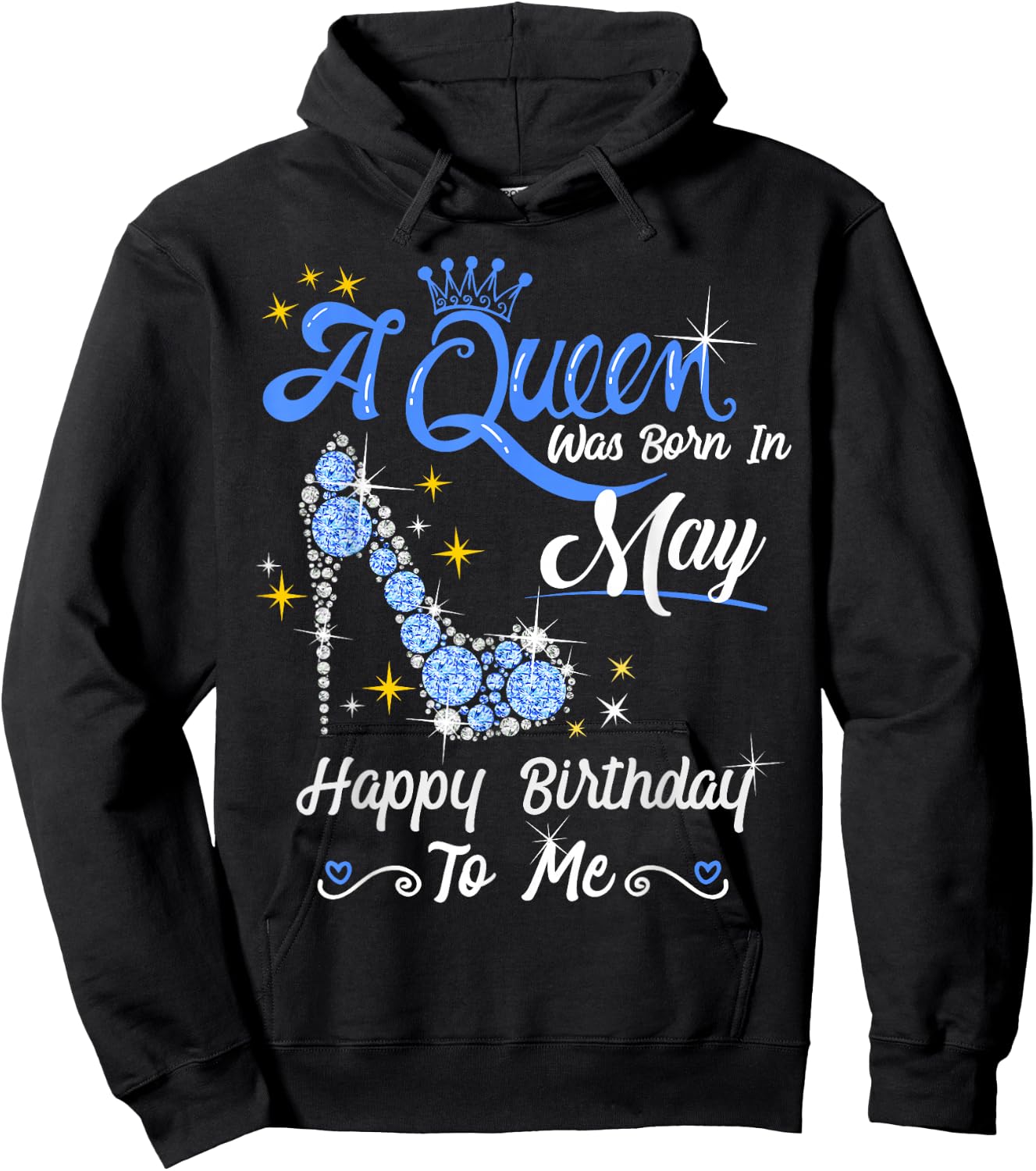 A Queen was Born in May Happy Birthday To Me High Heel Hoodie - Hoodie | Black