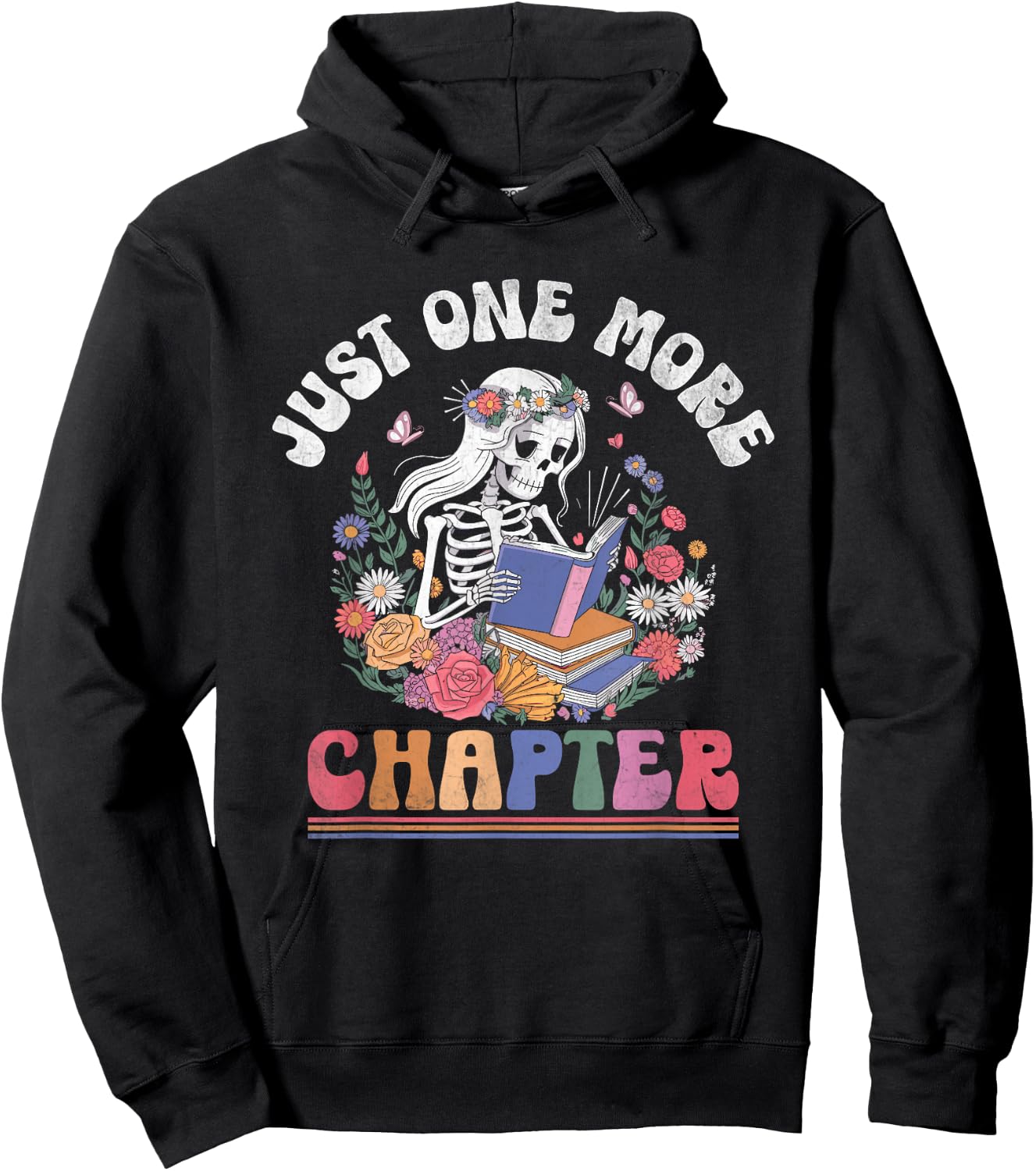 Just One More Chapter Skeleton Reading Book Bookworm Reader Hoodie - Hoodie | Black