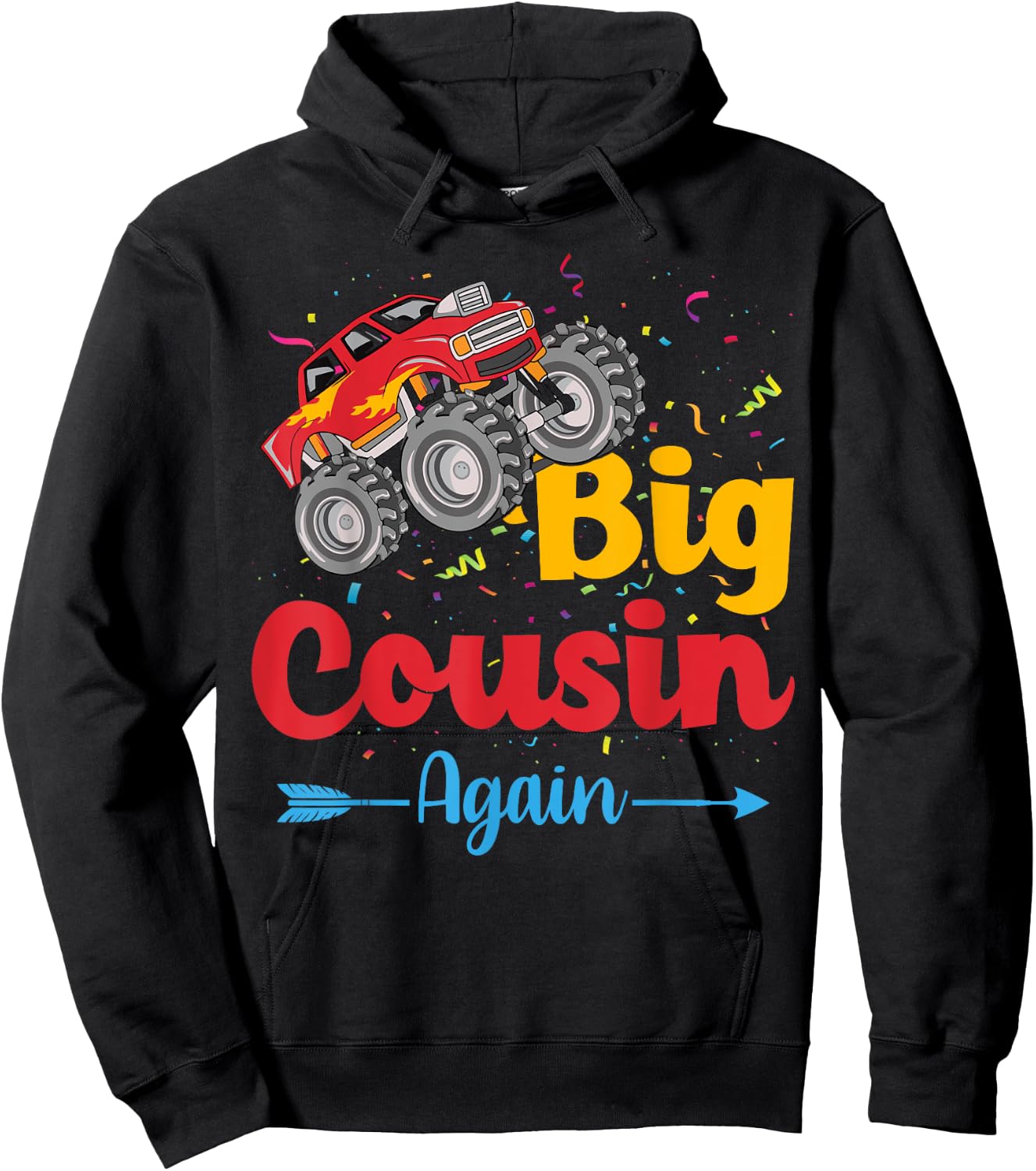 Big Cousin Again Monster Truck Baby Announcement Toddler Hoodie - Hoodie | Black