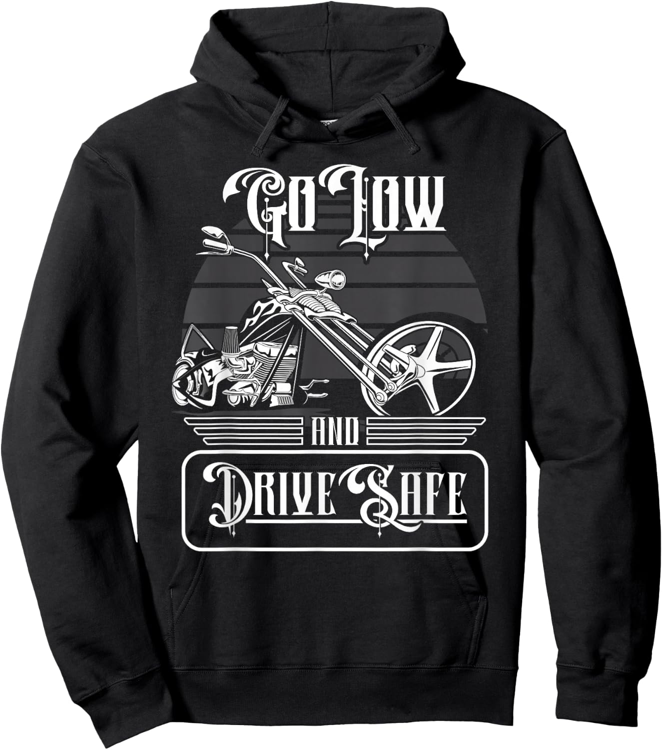 Motorcycle Biker Chopper Rider Go Low And Drive Save Hoodie - Hoodie | Black