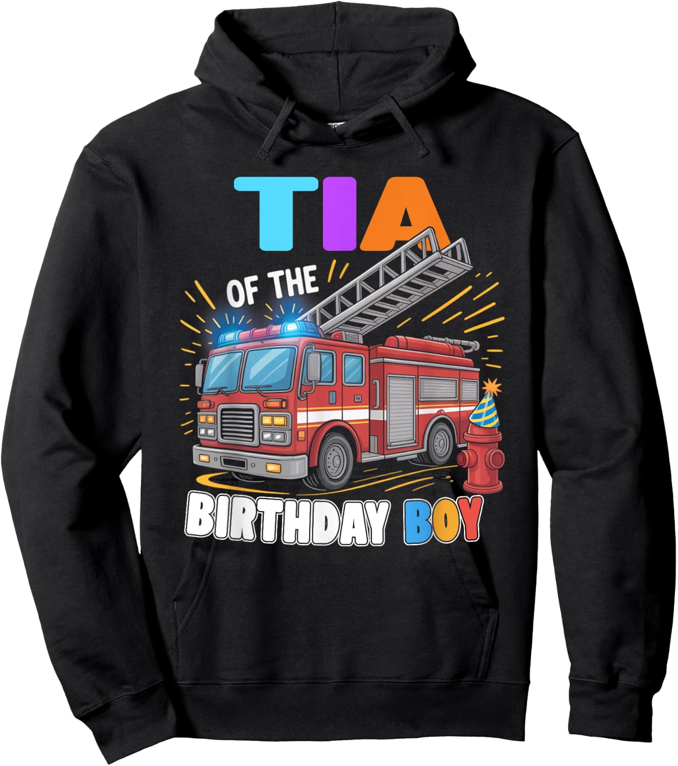Tia of the Birthday Boy Fire Truck Firefighter Bday Hoodie - Hoodie | Black