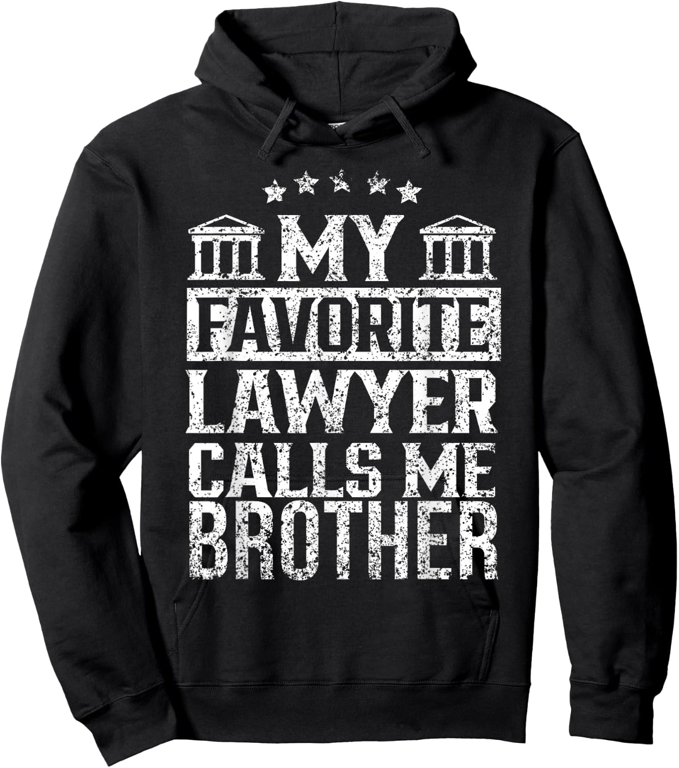 My Favorite Lawyer Calls Me Brother Firm Student Law School Hoodie - Hoodie | Black