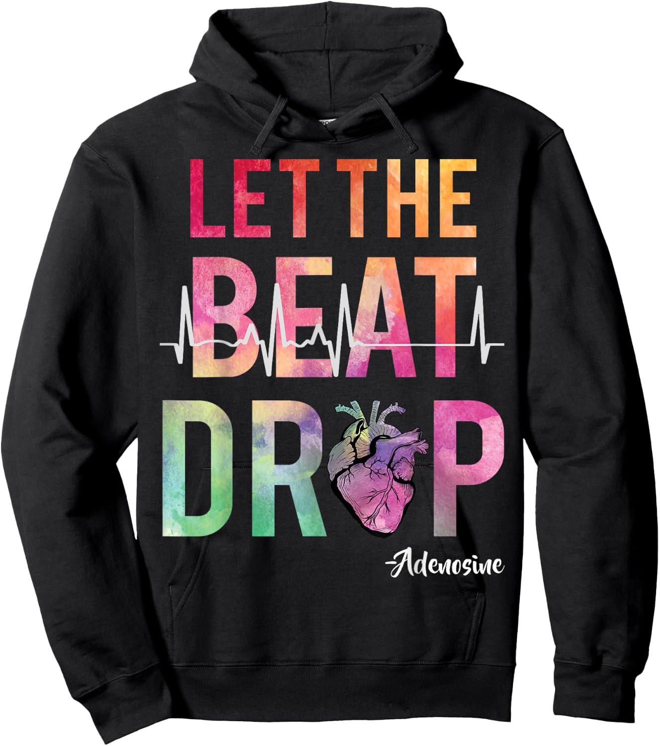 Let The Beat Drop Adenosine Funny ICU Nurse Saying Nursing Hoodie - Hoodie | Black