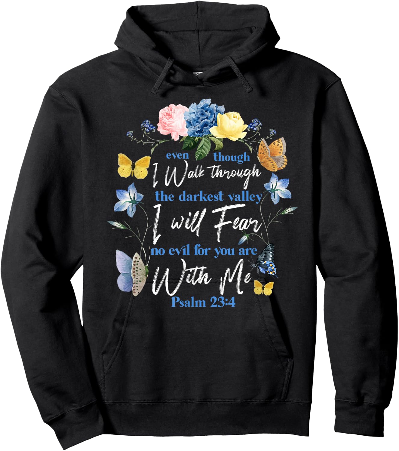 Christian Bible Verse Quote Butterfly Rose Flower Psalm 23:4 Hoodie - Hoodie | Black
