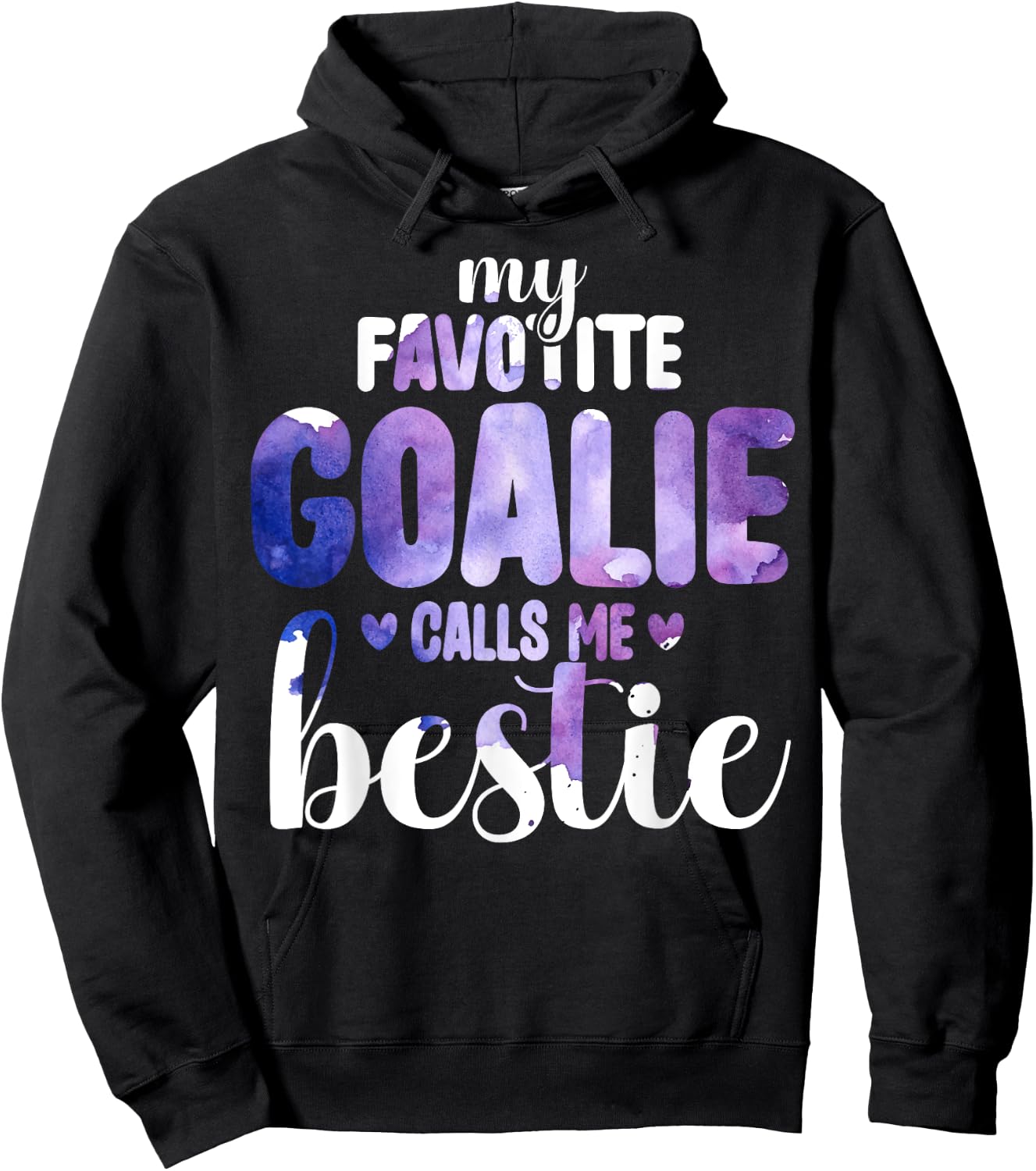 My Favorite Goalie Calls Me Bestie Proud Soccer Player Hoodie - Hoodie | Black