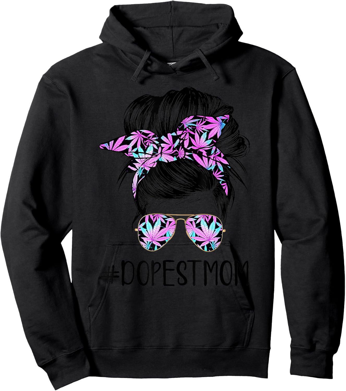 Dope Mom Classy World's Dopest Mom Messy Bun Weed Leaf Hoodie - Hoodie | Black