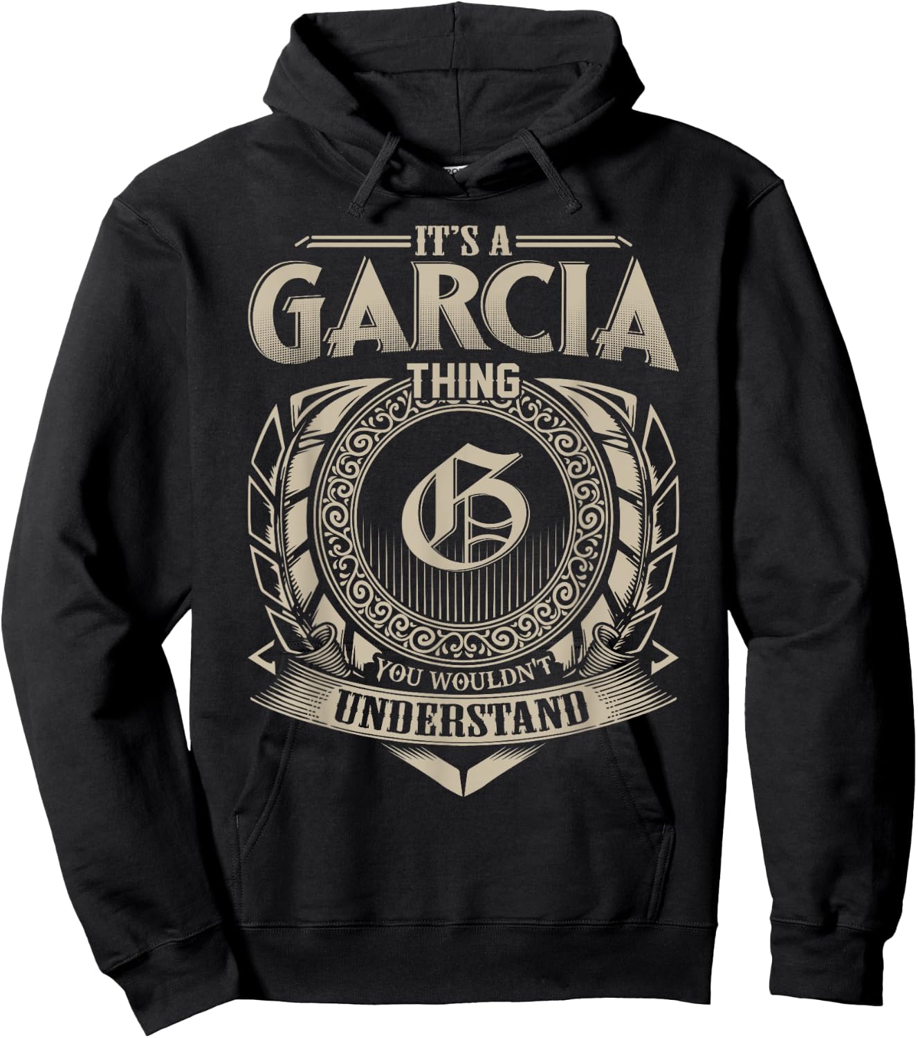 It's A GARCIA Thing You Wouldn't Understand Name Vintage Hoodie - Hoodie | Black