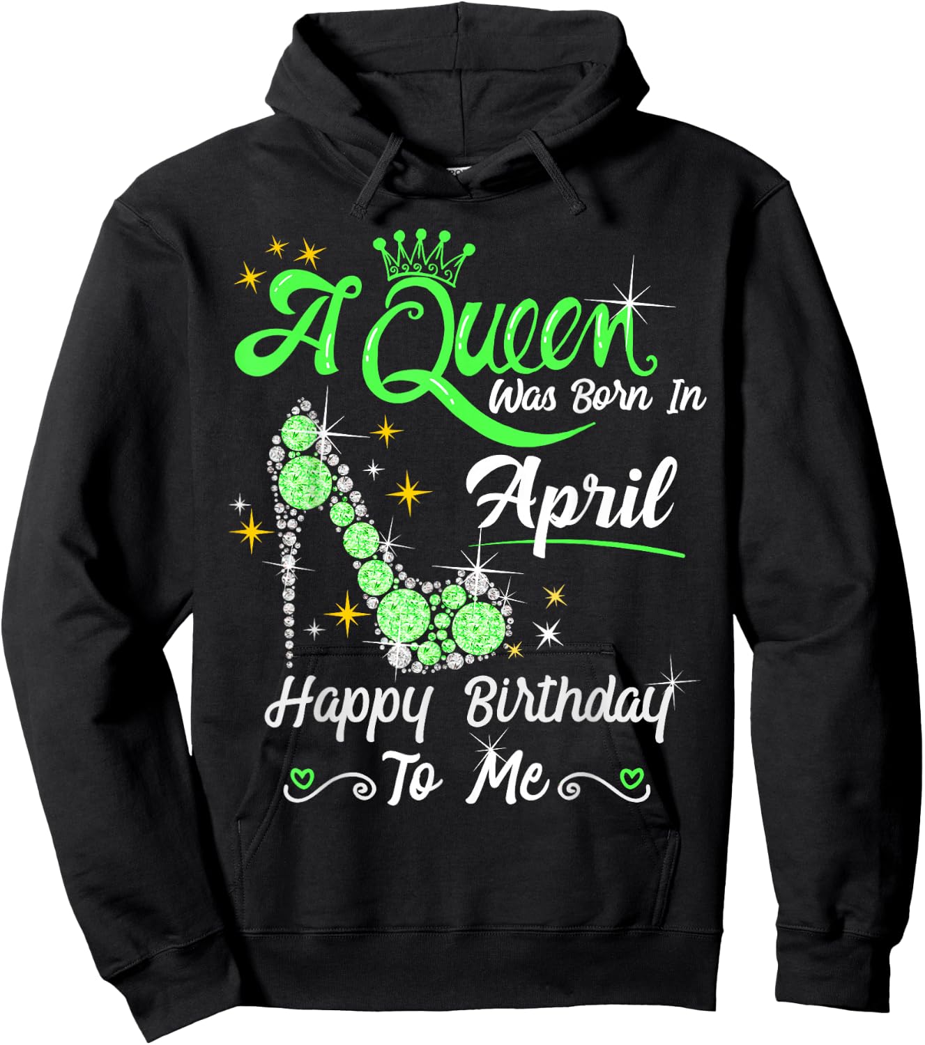 A Queen was Born in April Happy Birthday To Me High Heel Hoodie - Hoodie | Black
