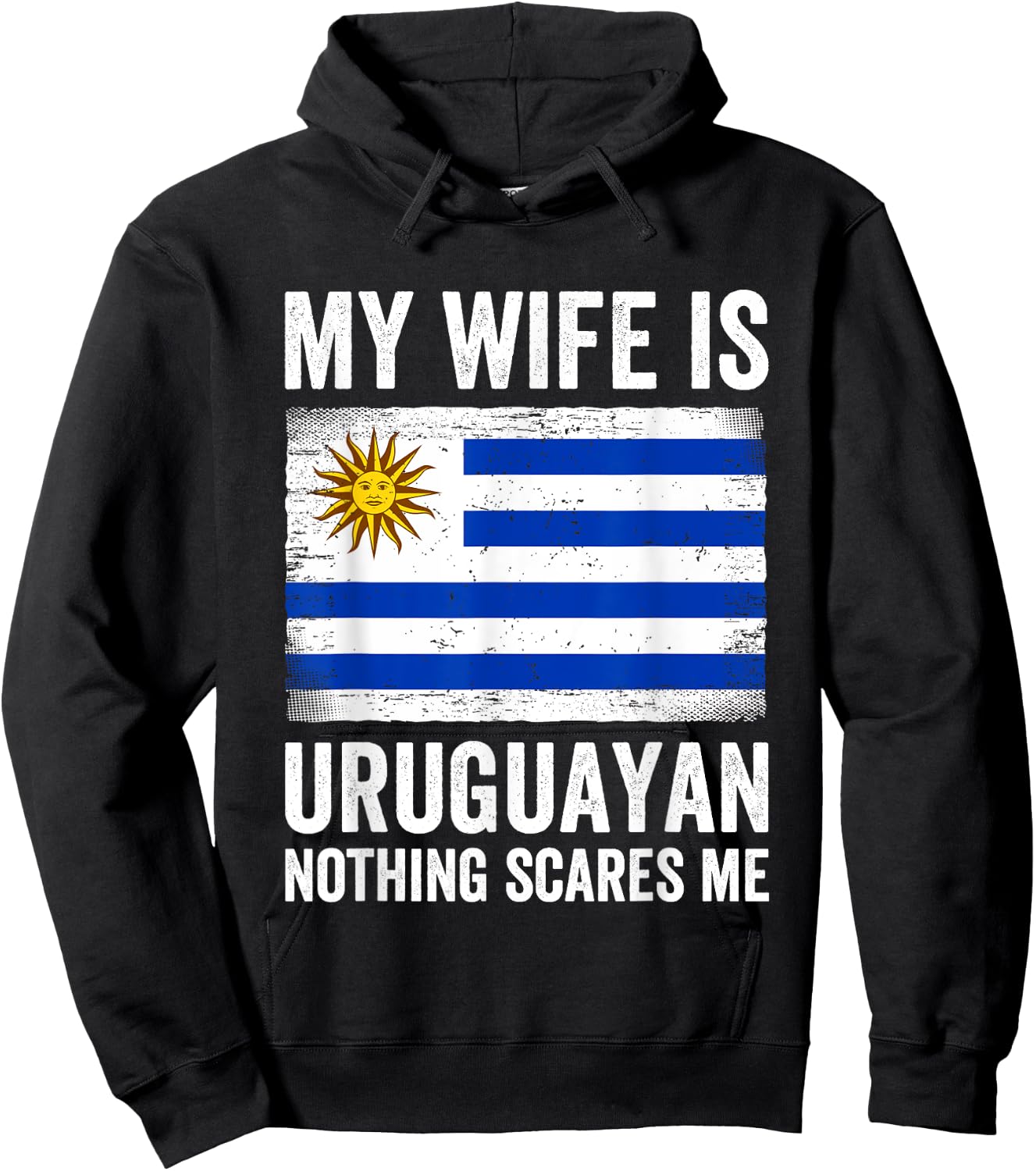 My Wife Is Uruguayan Nothing Scares Me Uruguay Hoodie - Hoodie | Black