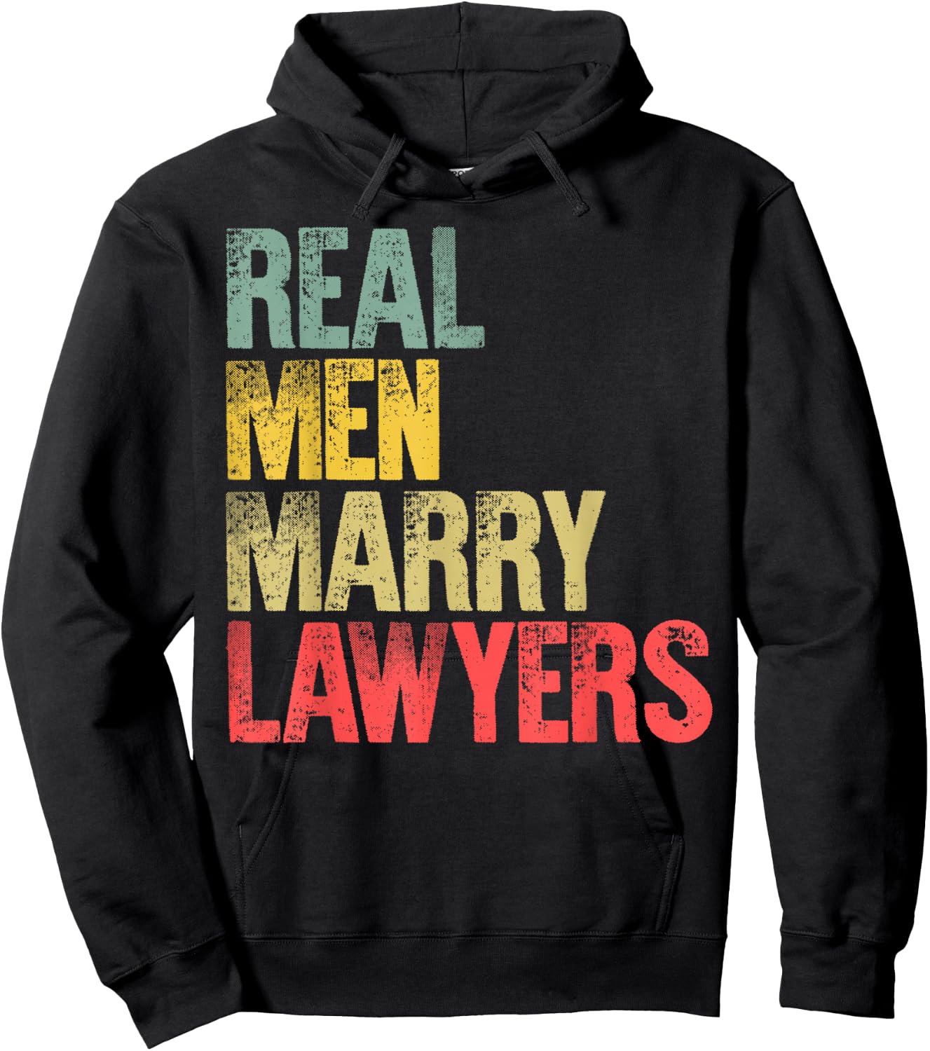Funny Marriage Shirt Real Men Marry Lawyers Groom Gift Hoodie - Hoodie | Black